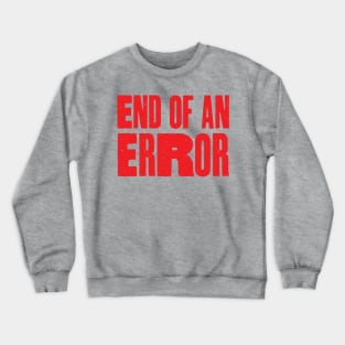 End of an Error Divorce Humour Crewneck Sweatshirt